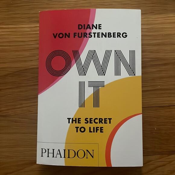 New book own it the secret of life by Diane Von Furstenburg - signed copy - Picture 1 of 4